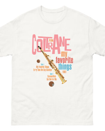 John Coltrane My Favorite Things Unisex classic tee