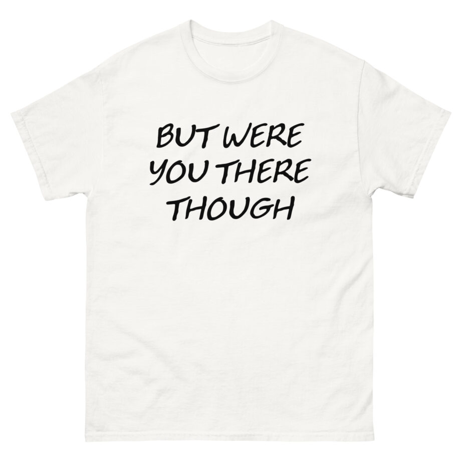 Jessi Smiles Butwereyou Unisex classic tee