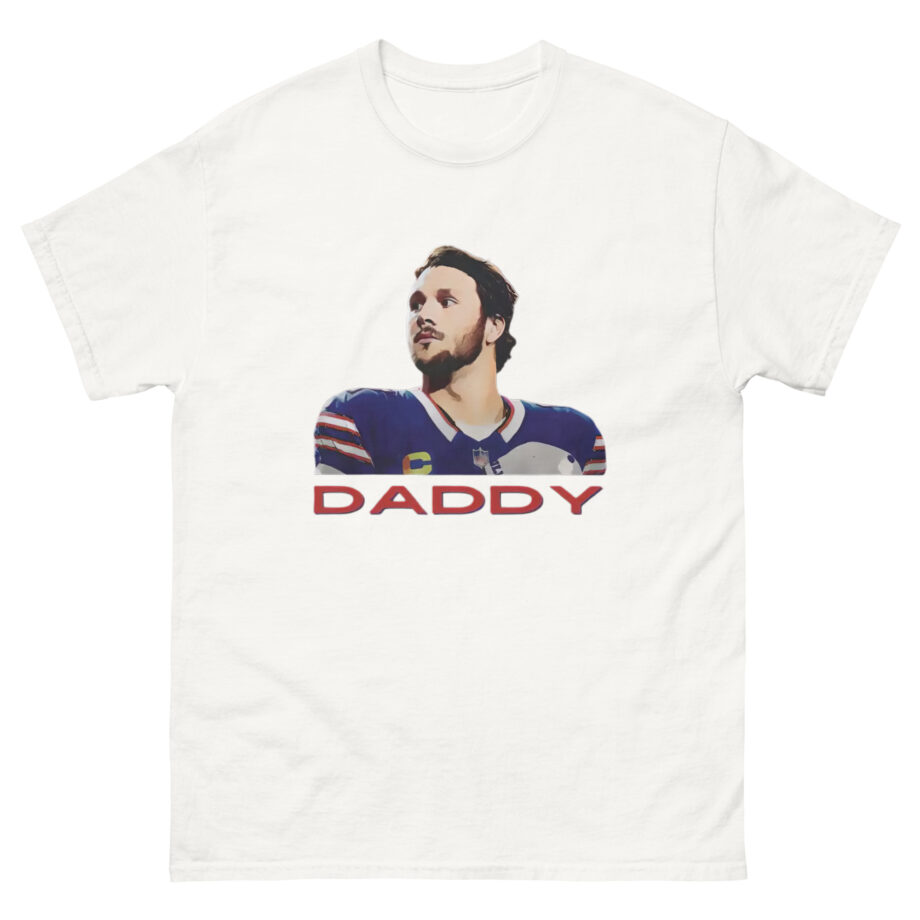 Josh Allen is Daddy Unisex classic tee