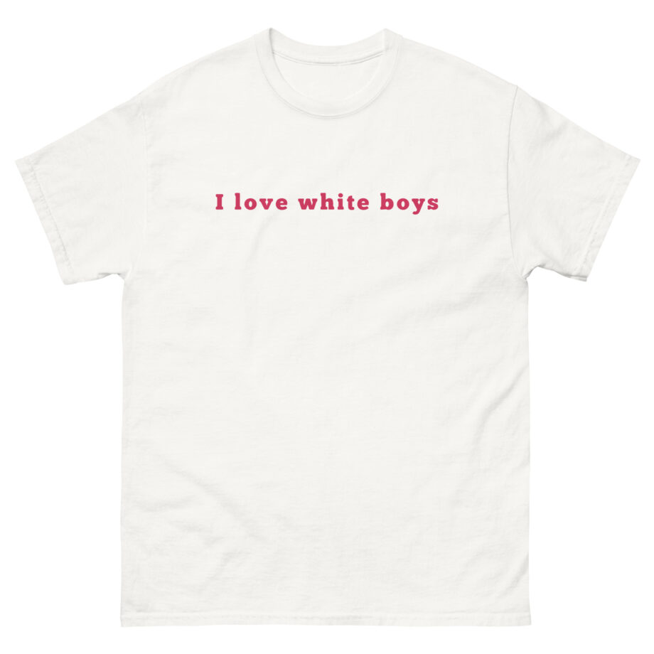 Kaliii I Love White Boys Unisex classic tee