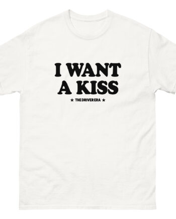 Driver Era I Want a Kiss Unisex classic tee