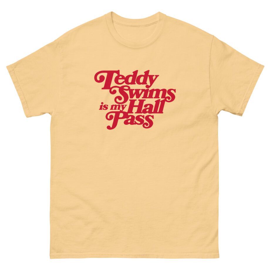 Teddy Swims is My Hall Pass Unisex classic tee